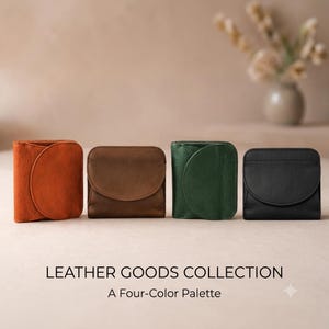 May include: Four square leather wallets arranged in a row, featuring a rounded flap closure. The colors from left to right are burnt orange, brown, dark green, and black. The text LEATHER GOODS COLLECTION A Four-Color Palette is below the wallets.