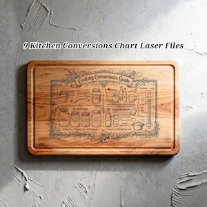 May include: A rectangular wooden cutting board with a laser-etched kitchen conversion guide. The board features measurements for dry and liquid ingredients, with the text "9 Kitchen Conversions Chart Laser Files" at the top.