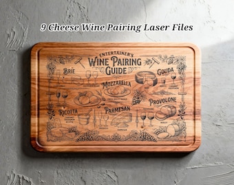 May include: A rectangular wooden chopping board with a dark border. The board features an engraved "Entertainer's Wine Pairing Guide" with cheese and wine pairings. The text "9 Cheese Wine Pairing Laser Files" is at the top.