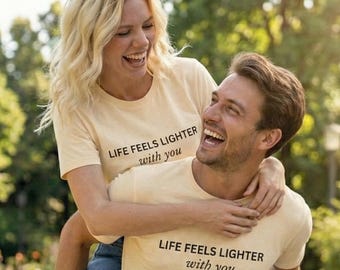 Life Feels Lighter With You Shirt, Valentine Couple Tee, Minimal Quote