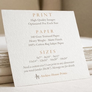 May include: A textured, off-white card with text detailing print specifications. The card lists paper type, sizes, and print quality. Sizes range from 5x7 inches to 18x24 inches. The card is from Archive House Prints.