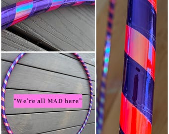 We're All Mad Here - Getapete polypro- of HDPE-hoelahoep - gratis verzending, doorzichtige beschermingstape en optionele gaffers-griptape