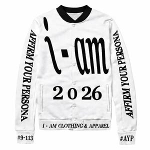 May include: White bomber jacket with black accents and text. The jacket features the words "I am" and the number "2026" in large black letters. The sleeves have the text "Affirm Your Persona". The jacket is from "I-AM CLOTHING & APPAREL".