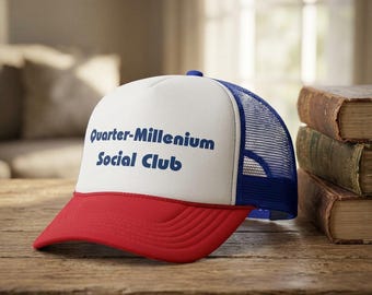 Quarter-Millennium Social Club: USA 250 Commemorative Trucker Cap