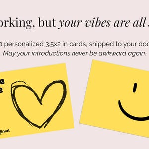 May include: Two yellow business cards with black text and graphics. One card has a heart, the other a smiley face. The text reads "First Name Last Name, Nice to meet ya" and includes a phone number and social media handle.