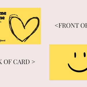 May include: Yellow business card design with a black heart and text. The front of the card includes the text "First Name Last Name Nice to meet ya" and contact information. The back features a smiling face.