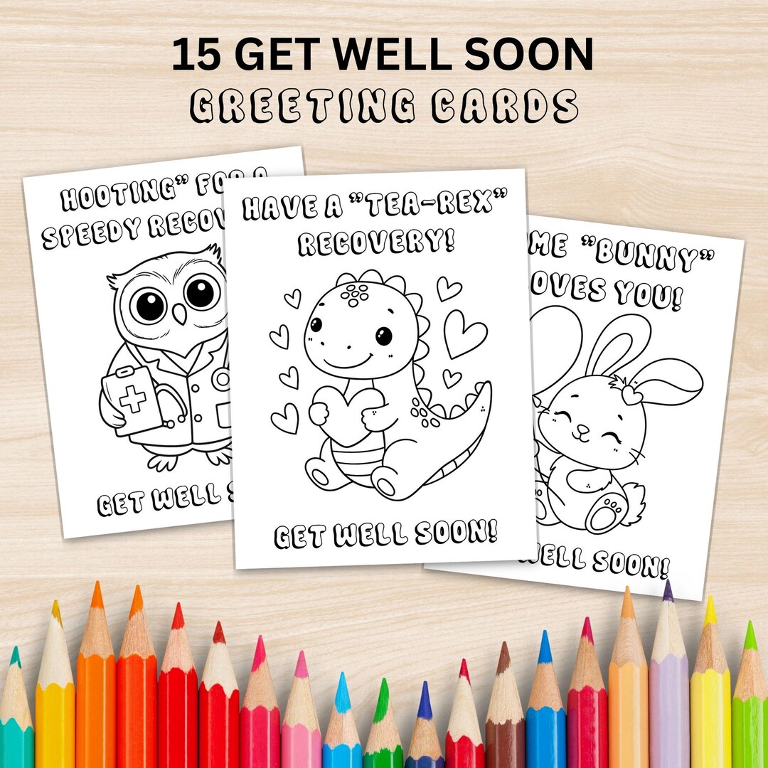 15 Printable Get Well Colouring Cards, Feel Better Soon Keepsake Note ...