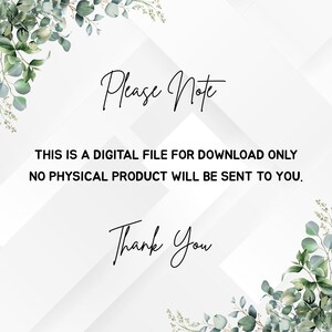 May include: White background with diagonal lines and green foliage accents. The text "Please Note" is written in elegant script, followed by a message about a digital file for download. The text also states that no physical product will be sent. "Thank You" is written at the bottom.