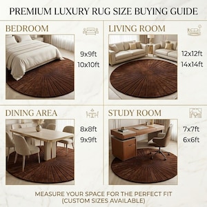 May include: A premium luxury rug size buying guide infographic featuring four room settings: bedroom, living room, dining area, and study room. Each section displays a circular brown rug with radial lines and lists specific dimensions in feet.