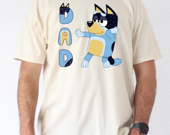 Comfort Colors® T-shirt, Dad Shirt, Bluey Dad Shirt, Father's Day Shirt, Bandit Chilli Dad Shirt, Bluey Bandit Shirt, Gift for Dad Shirt