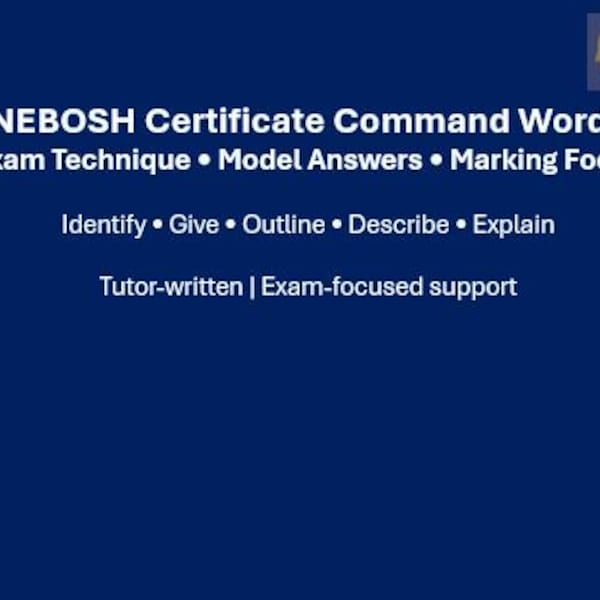NEBOSH Command Words Workbook | Exam Technique & Model Answers | Identify, Give, Outline, Describe, Explain