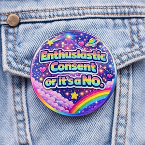 Begeisterte Zustimmung oder Nicht-Button • Holografischer Zustimmungs-Pin • Körperautonomie- und Zustimmungsbewusstseins-Abzeichen