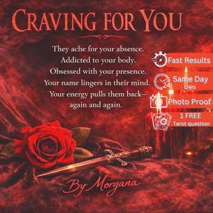 May include: A red velvet background featuring a red rose and a metal dagger. Text reads: CRAVING FOR YOU, They ache for your absence, Addicted to your body, Obsessed with your presence, Your name lingers in their mind, Your energy pulls them back, By Morgana, Fast Results, Same Day, Photo Proof, 1 FREE Tarot question.