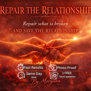 May include: A digital graphic with a warm red and orange background featuring two hands tied together with a red string. Text reads: REPAIR THE RELATIONSHIP, Repair what is broken AND SAVE THE RELATIONSHIP, Fast Results, Photo Proof, Same Day (24h), 1 FREE Tarot question, By Morgana.