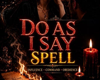 Do As I Say Spell Casting | Influence Thoughts, Gain Respect & Increase Persuasive Power | Command,  Authority, Domination Ritual by Morgana