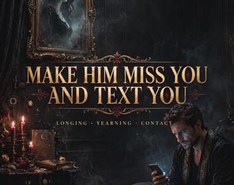 POWERFUL Make Him Miss You and Text Spell | Longing Obsession and Contact Manifestation | Rekindle Attraction and Bring Communication Back