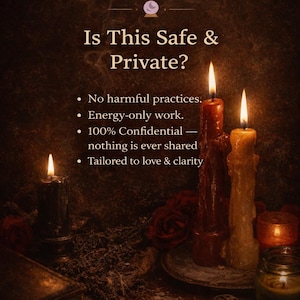 May include: An image with the text "Is This Safe & Private?" and bullet points listing "No harmful practices," "Energy-only work," "100% Confidential," and "Tailored to love & clarity." Lit candles, roses, and a key are also visible.