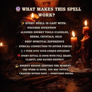 May include: Image of a mystical scene with lit candles and text. The text reads "WHAT MAKES THIS SPELL WORK?" followed by key elements: focused intention, energy tools, spiritual experience, divine connection, and full heart. The image has a warm, inviting glow.