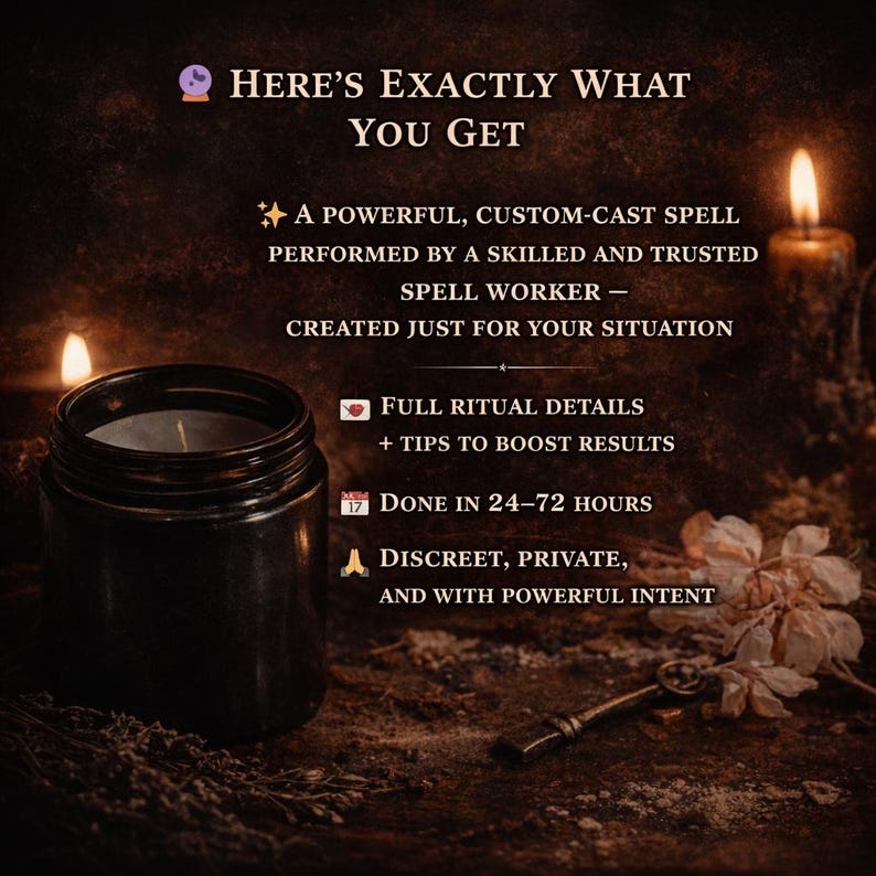 May include: A dark, moody image featuring a black candle in a jar, lit candles, and text that reads "HERE'S EXACTLY WHAT YOU GET." The text describes a custom spell performed by a skilled spell worker, with full ritual details and results in 24-72 hours.