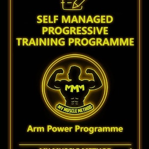 Op de afbeelding: Een zwart-gele afbeelding met de tekst "SELF MANAGED PROGRESSIVE TRAINING PROGRAMME" en "Arm Power Programme". De afbeelding toont een gespierd silhouet in een cirkel met de tekst "MY MUSCLE METHOD".