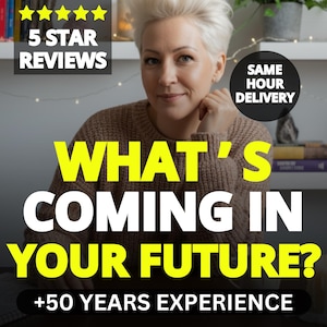 May include: A woman with short blonde hair is featured in an image with text that reads "WHAT'S COMING IN YOUR FUTURE?" and "+50 YEARS EXPERIENCE". The image also includes "5 STAR REVIEWS" and "SAME HOUR DELIVERY".