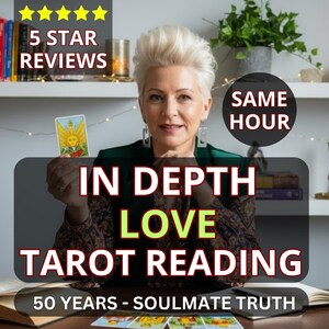 May include: An advertisement for a tarot reading service. The image features the text "IN DEPTH LOVE TAROT READING" and "50 YEARS - SOULMATE TRUTH". The image also includes the text "5 STAR REVIEWS" and "SAME HOUR".