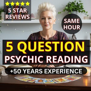 May include: A woman sits at a wooden table with tarot cards, candles, and crystals. Text on a black banner reads "5 QUESTION PSYCHIC READING" and "+50 YEARS EXPERIENCE." Above, text says "5 STAR REVIEWS" and "SAME HOUR."
