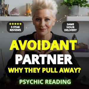 Puede incluir: Imagen promocional con una mujer como figura central, con el texto "AVOIDANT PARTNER WHY THEY PULL AWAY? PSYCHIC READING". Incluye insignias "5 STAR REVIEWS" y "SAME HOUR DELIVERY".