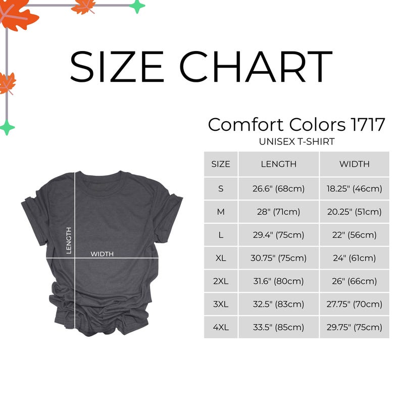 May include: A size chart for a Comfort Colors 1717 unisex t-shirt featuring a dark gray t-shirt graphic with length and width lines. A table lists sizes S through 4XL with corresponding length and width measurements in inches and centimeters.