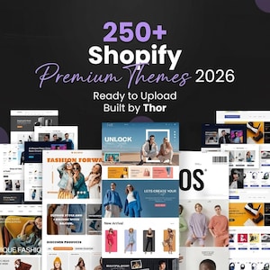 Może przedstawiać: Obraz promocyjny dla motywów Shopify. Tekst brzmi "250+ Shopify Premium Themes 2026, Ready to Upload, Built by Thor". Wyświetlane są różne makiety stron internetowych, prezentujące różne style i układy.