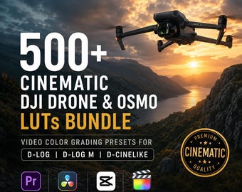 500+ Cinematic DJI Drone & Osmo LUTs Bundle | Video Color Grading Presets for D-Log, D-Log M, D-Cinelike | Premiere DaVinci CapCut FCPX