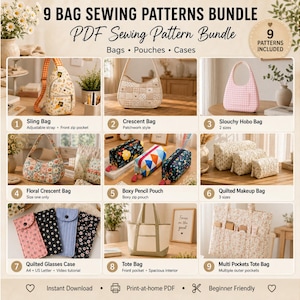 May include: A digital bundle of 9 bag sewing patterns including a sling bag, crescent bag, slouchy hobo bag, floral crescent bag, boxy pencil pouch, quilted makeup bag, quilted glasses case, tote bag, and a multi-pocket tote bag for DIY projects.