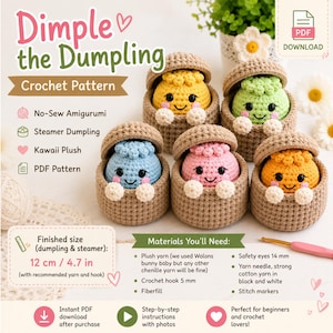 Puede incluir: Un patrón de ganchillo en PDF digital titulado Dimple the Dumpling que muestra cinco amigurumis coloridos en vaporeras de color canela. El tamaño final es de 12 cm. La imagen incluye texto con materiales como un ganchillo de 5 mm y ojos de 14 mm.