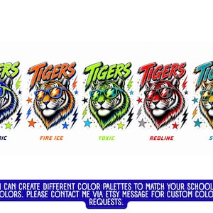 May include: Five graphic illustrations of tiger heads wearing sunglasses, labeled Electric, Fire Ice, Toxic, Redline, and Surf. Each tiger is surrounded by stars and lightning bolts. The text reads: I CAN CREATE DIFFERENT COLOR PALETTES TO MATCH YOUR SCHOOL COLORS. PLEASE CONTACT ME VIA ETSY MESSAGE FOR CUSTOM COLOR REQUESTS.