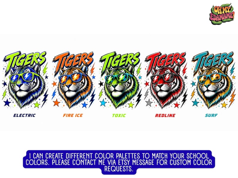 May include: Five graphic illustrations of tiger heads wearing sunglasses, labeled Electric, Fire Ice, Toxic, Redline, and Surf. Each tiger is surrounded by stars and lightning bolts. The text reads: I CAN CREATE DIFFERENT COLOR PALETTES TO MATCH YOUR SCHOOL COLORS. PLEASE CONTACT ME VIA ETSY MESSAGE FOR CUSTOM COLOR REQUESTS.