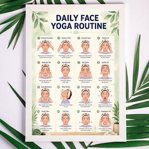 May include: A white framed poster titled DAILY FACE YOGA ROUTINE featuring sixteen numbered illustrations of facial exercises. Each section includes a descriptive name and instructions for movements, set against a light green background.