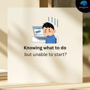Pu&ograve; includere: Illustrazione di una persona triste davanti a un laptop che mostra un biglietto. L'immagine include il testo "Knowing what to do but unable to start?" e un logo di Neuroease Studio.