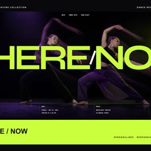 Op de afbeelding: Een website-interface met twee dansers in beweging tegen een donkere achtergrond met de grote limoengroene tekst HERE/NOW. De lay-out bevat navigatiemenu's, evenementdetails voor een dansvoorstelling en een voettekst met de tekst HERE/NOW.