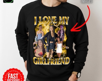 Custom Girlfriend Sweatshirt | I Love My Girlfriend | Valentine’s Day Gift for Boyfriend | Couple Sweatshirt | Anniversary Love Gift
