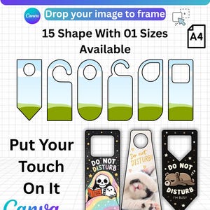 May include: A digital door hanger template for Canva featuring various shapes and sizes. The graphic includes text such as DOOR HANGER TEMPLATE, Drop your image to frame, 15 Shape With 01 Sizes Available, Put Your Touch On It Canva, and Do Not Disturb.