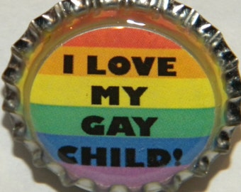 Love My Gay Child Bottle Cap Magnet 6902