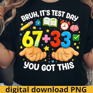 100 dni szkoły PNG, Dzień testu 67+33 png, 6 7 png, To dzień testu Png, Nie stresuj się, zrób, co w twojej mocy (Pobieranie cyfrowe)