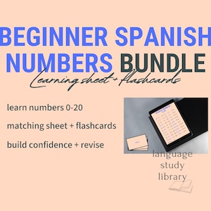 May include: A peach-colored graphic with the text "BEGINNER SPANISH NUMBERS BUNDLE" in blue and black. Includes a learning sheet, flashcards, and a tablet displaying Spanish numbers. The bundle helps to learn numbers 0-20, build confidence, and revise.