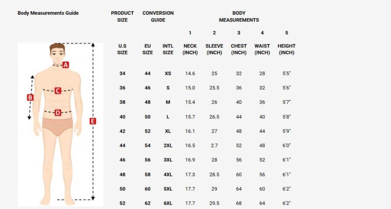 May include: A body measurements guide with a male figure and a table detailing sizes in inches for neck, sleeve, chest, waist, and height. Includes U.S., EU, and international sizes.