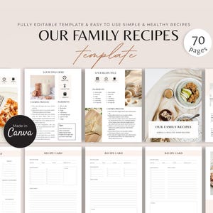 May include: A digital recipe template with the text "OUR FAMILY RECIPES" and "70 pages." The template includes recipe cards, grocery lists, and recipe pages with food photography. The words "Made in Canva" are also visible.