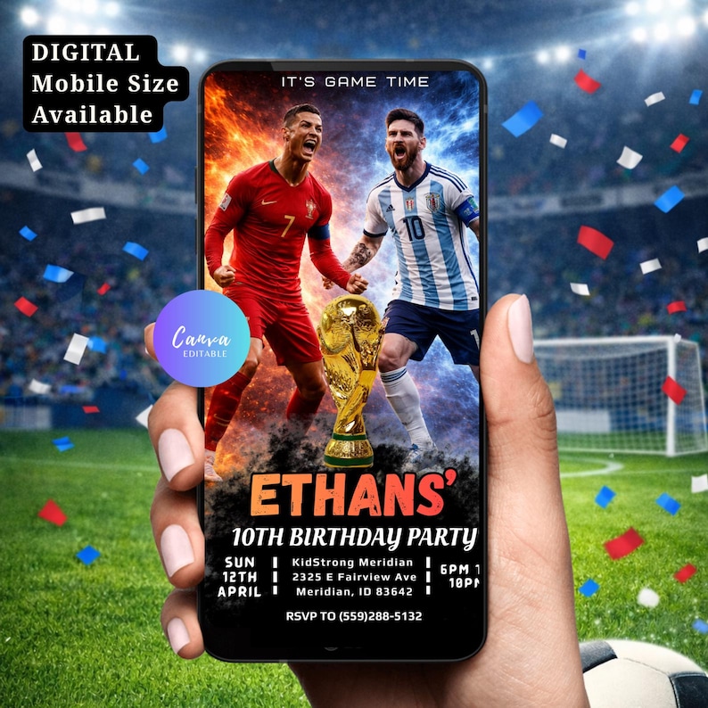 May include: A smartphone displays a soccer-themed birthday party invitation. The design features Cristiano Ronaldo and Lionel Messi, a golden trophy, and the text "ETHANS' 10TH BIRTHDAY PARTY." The phone is held in a hand.