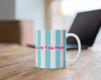 Mother's Day Gift Mug | 11oz Ceramic Mug