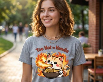 Too Hot to Handle Kawaii Cat Ramen Funny Graphic Tee