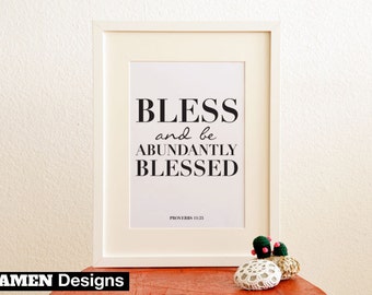 Printable Christian Poster. Proverbs 11:25. Bless and Blessedness. Bible Verse. 8x10.