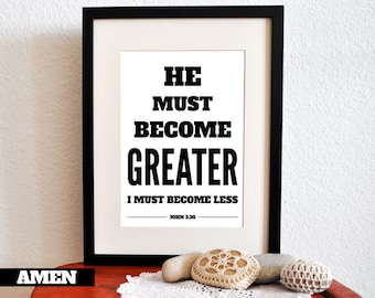 John 3:30. Greater. 8x10. DIY Printable Christian Poster. Bible Verse.